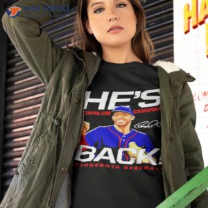 carlos correa hes back minnesota baseball signature shirt tshirt 2