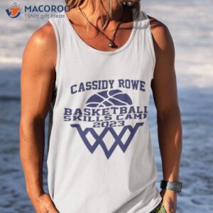 cassidy rowe basketball skills camp 2023 shirt tank top