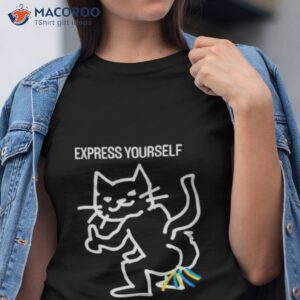 cat express yourself shirt tshirt