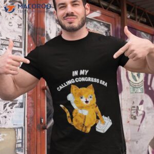 Cat In My Calling Congress Era Shirt