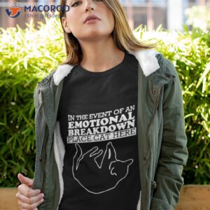 Cat In The Event Of An Emotional Breakdown Shirt