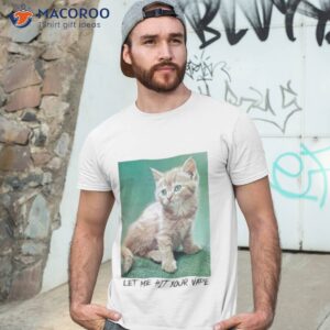 Cat Let Me Hit Your Vape Shirt