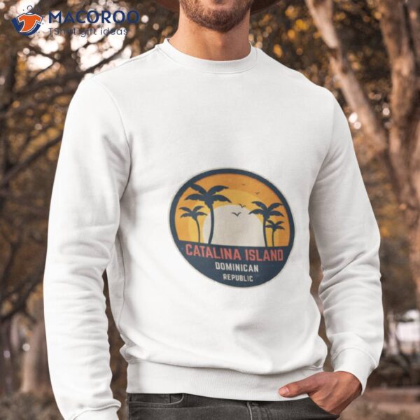 Catalina Island Dominican Republic Shirt