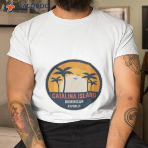 catalina island dominican republic shirt tshirt