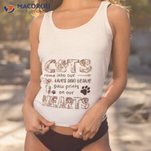 cats come into our lives and leave paw prints on our hearts shirt tank top 1