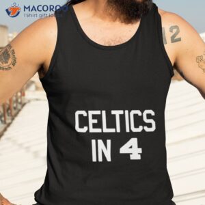 celtics in 4 boston celtics 2023 shirt tank top 3