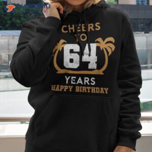 cheer to 64 years happy birthday palm tree shirt hoodie 2