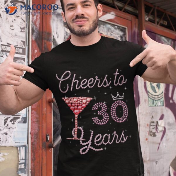 Cheers To 30 Years 30th Birthday Old Bday Shirt