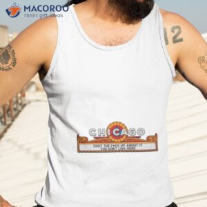 chicago shut the fuck up about it you dont live here shirt tank top 3