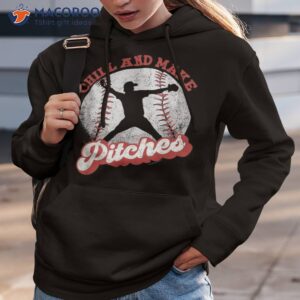 chill and make pitches baseball player shirt hoodie 3