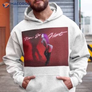 chrissy chlapecka im so hot shirt hoodie
