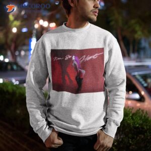 chrissy chlapecka im so hot shirt sweatshirt