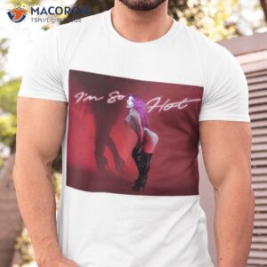 chrissy chlapecka im so hot shirt tshirt