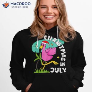Christmas In July Flamingo Cute Beach Summer Shirt 2 christmas in july flamingo cute beach summer shirt hoodie 1