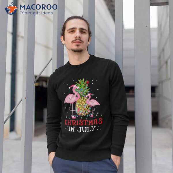 Christmas In July Shirt Funny Flamingo Pineapple Summer