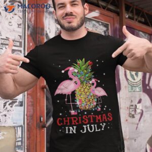 christmas in july shirt funny flamingo pineapple summer tshirt 1