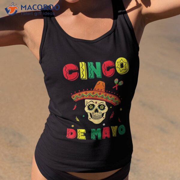 Cinco De Mayo Sombrero Skull Mexican Fiesta Shirts Shirt