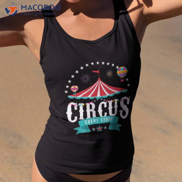 Circus Event Staff Vintage Retro Carnival Birthday Party Shirt