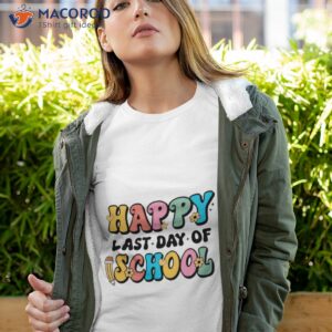 colorful happy last day of school funny shirt tshirt 4