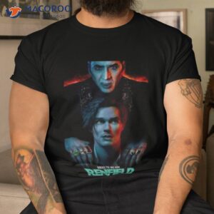 comedy movie renfield shirt tshirt