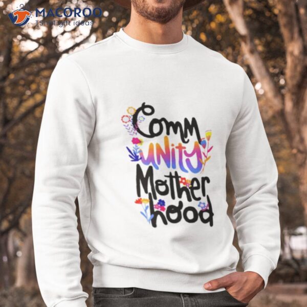 Community Motherhood Shirt