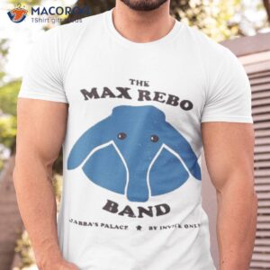 concert design the max rebo band shirt tshirt