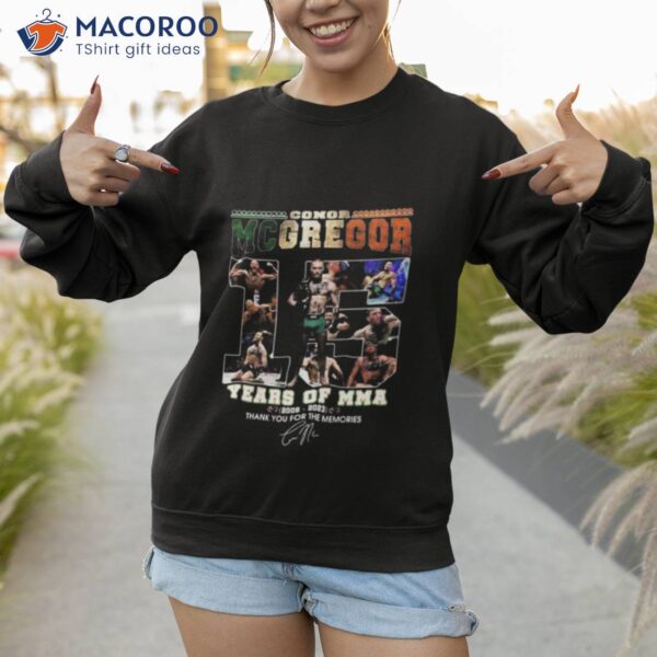 Conor Mcgregor 15 Years Of Mma 2008 2023 Thank You For The Memories Shirt