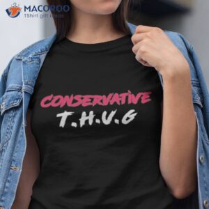 conservative thug shirt tshirt