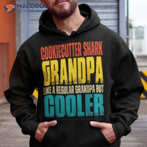 cookiecutter shark grandpa like a but cooler shirt hoodie