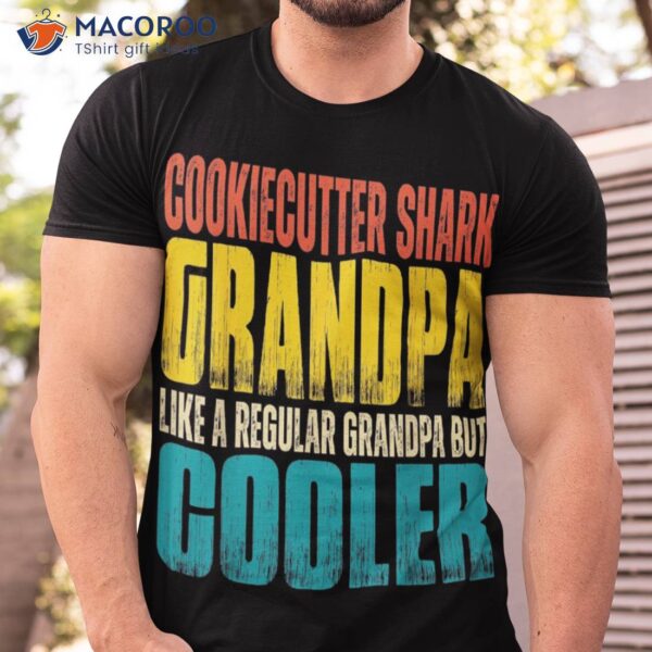 Cookiecutter Shark Grandpa – Like A But Cooler Shirt