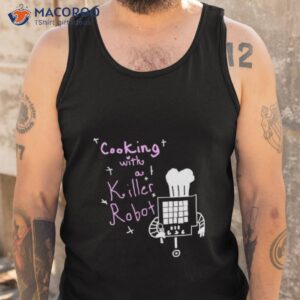 cooking with a killer undertale mettaton shirt tank top