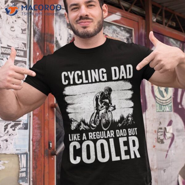 Cool Cycling For Dad Bicycling Bikers Bicycle Bike Rider Shirt