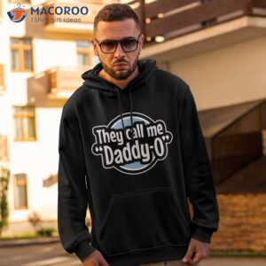 cool dad they call me daddy o father s day graphic blue shirt hoodie 2