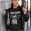 Cool Yorkshire Terrier For Mom Dog Mama Yorkie Lovers Shirt