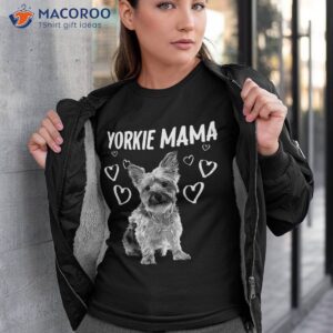 cool yorkshire terrier for mom dog mama yorkie lovers shirt tshirt 3