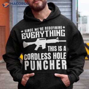 cordless hole puncher limited edition shirt hoodie