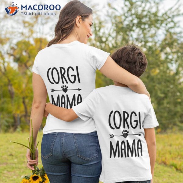 Corgi Mama, Welsh Corgi Dog Lover T-Shirt