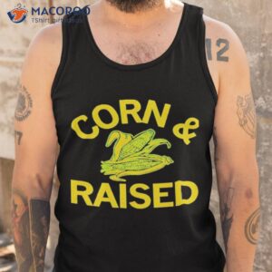 corn and raised shirt tank top 1