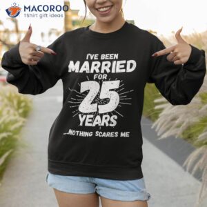 couples married 25 years funny 25th wedding anniversary shirt sweatshirt