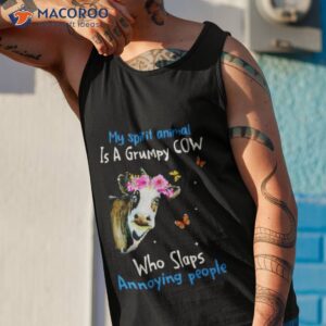 cow my spirit animal is a grumpy cow who slaps annoying people shirt tank top 1