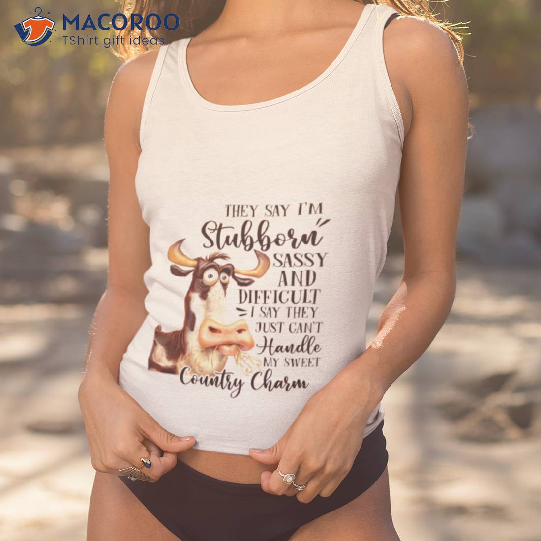 Cow They Say I’m Stubborn Sassy And Difficult Shirt Cow They Say I’m Stubborn Sassy And Difficult Shirt