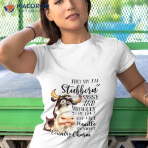 Cow They Say I’m Stubborn Sassy And Difficult Shirt 3 cow they say im stubborn sassy and difficult t shirt tshirt 1