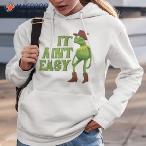 cowboy kermit it aint easy shirt hoodie 3