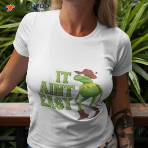 cowboy kermit it aint easy shirt tshirt 3