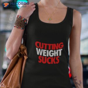 Cutting Weight Sucks Shirt