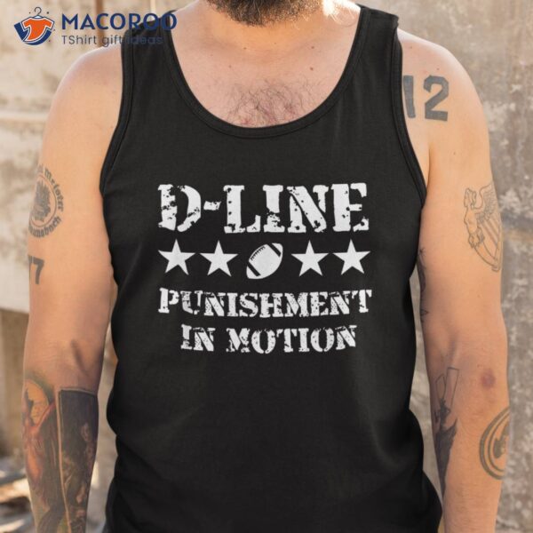 D-line Punisht In Motion Football Defensive Lineman Shirt