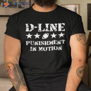 D-line Punisht In Motion Football Defensive Lineman Shirt