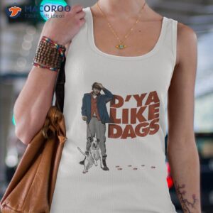 d ya like dags t shirt tank top 4