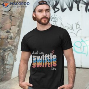 Dad Are Swiftie Too, Funny Special Fathers Day Shirt