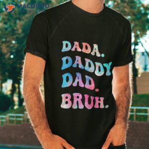 dad daddy bruh fathers day funny shirt tshirt